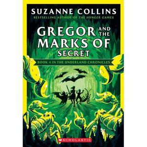 Gregor and the Marks of Secret (the Underland Chronicles #4: New Edition): Volum